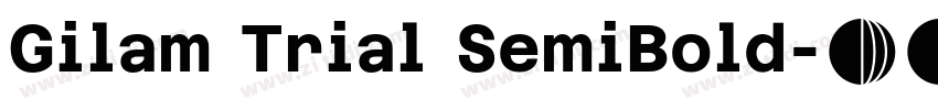 Gilam Trial SemiBold字体转换